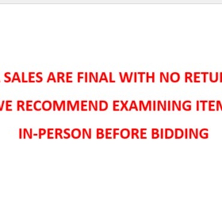 DISCLAIMER: YOU ARE BUYING AN ITEM AS IS WITH NO WARRANTY, EXPRESSED OR IMPLIED. ALL SALES ARE FINAL WITH NO RETURNS. WE RECOMMEND EXAMINING THE ITEMS IN-PERSON BEFORE BIDDING