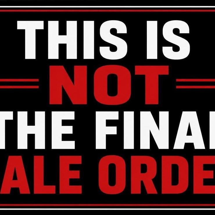 THIS IS NOT THE FINAL SALE ORDER